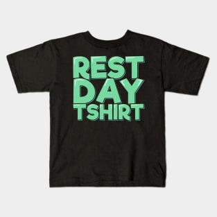 Rest Day TShirt Kids T-Shirt